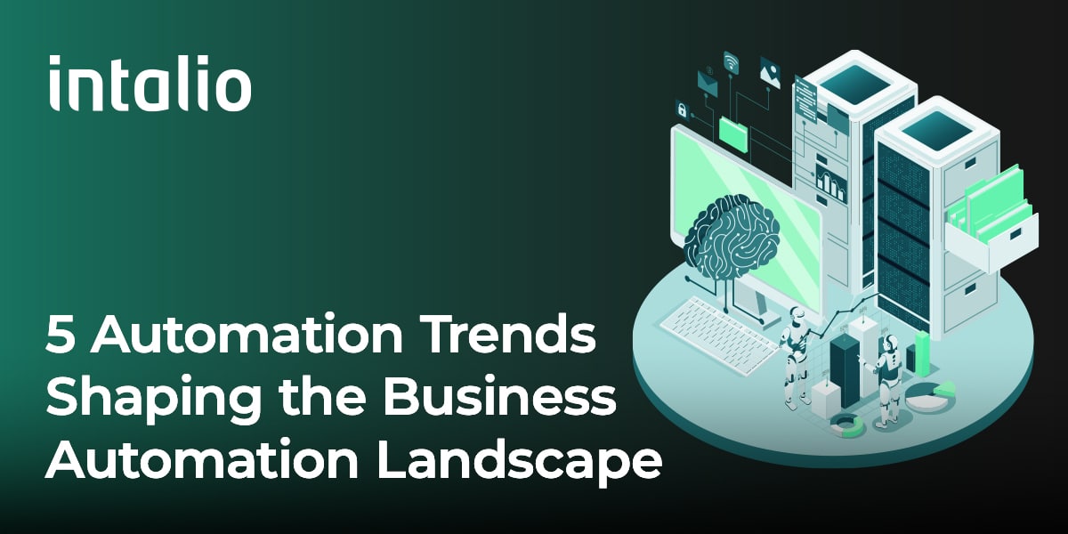 5 Automation Trends Shaping the Business Automation Landscape