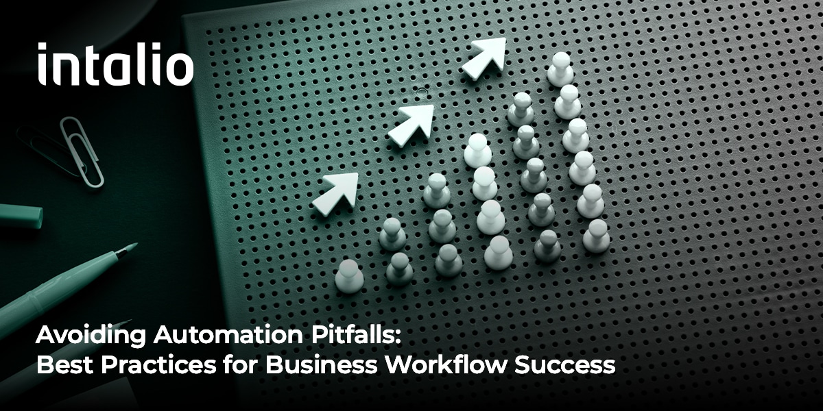 Avoiding Automation Pitfalls: Best Practices for Business Workflow Success with Intalio automation solutions